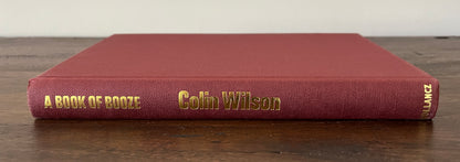 A Book of Booze by Colin Wilson Hardcover/Dust Jacket, First Edition, 1974
