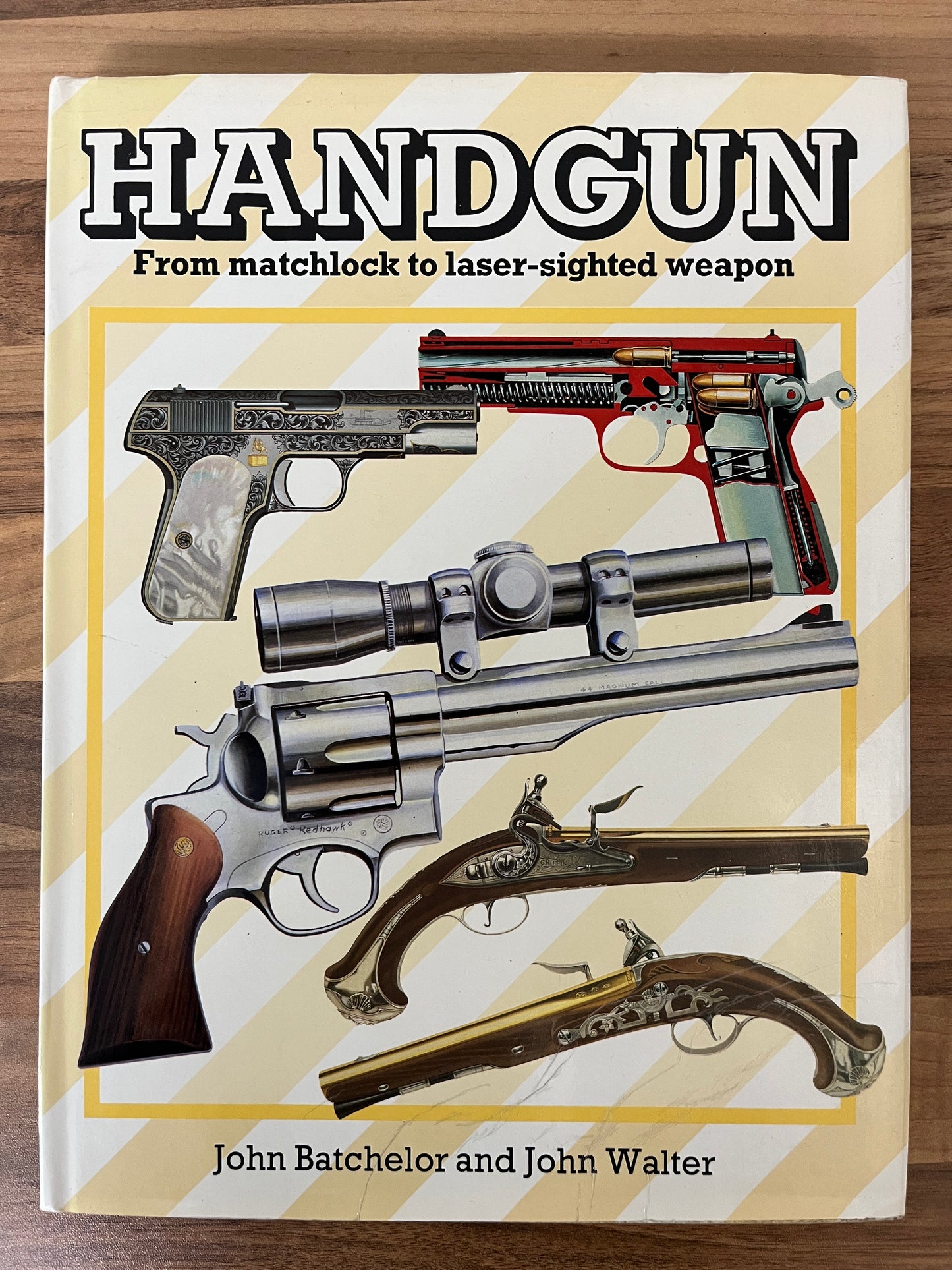 HANDGUN: From Matchlock to Laser-sighted Weapon by John  Batchelor & John Walter