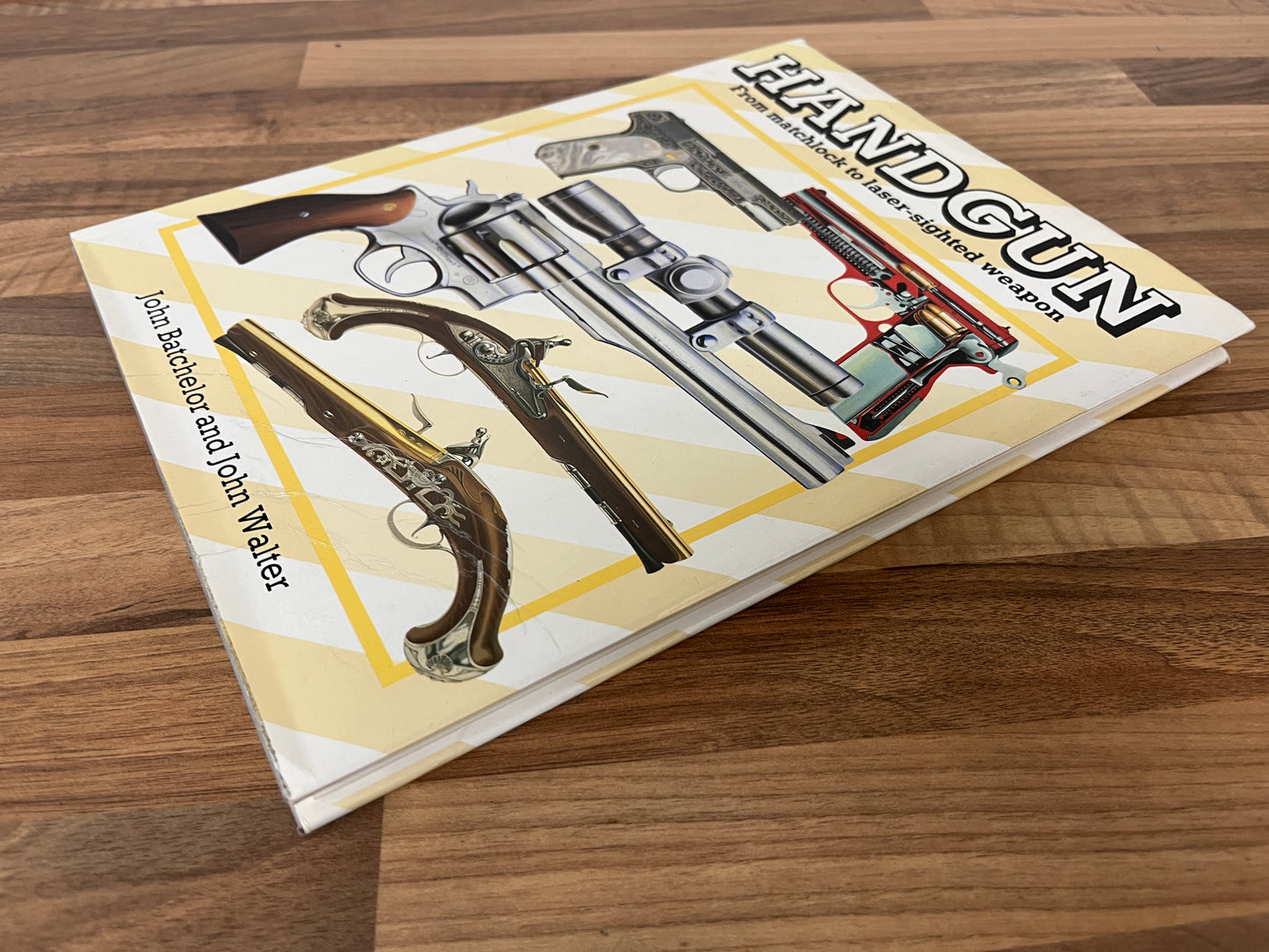 HANDGUN: From Matchlock to Laser-sighted Weapon by John  Batchelor & John Walter