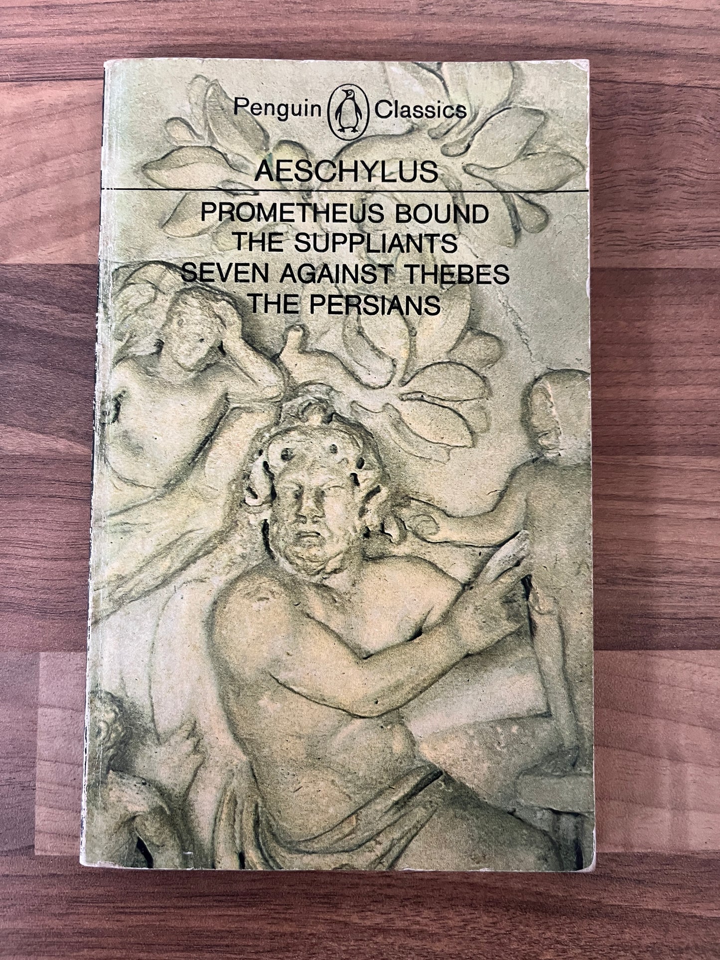 Prometheus Bound, Suppliants, Seven against Thebes, Persians by Aeschylus