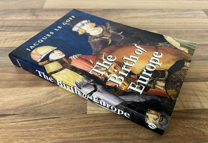The Birth of Europe 400-1500 by Jacques Le Goff