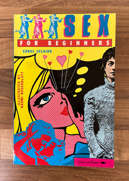 Sex for Beginners by Errol Selkirk, Illustrated by Naomi Rosenblatt (No. 34)