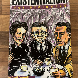 Existentialism for Beginners by David Cogswell, Illustrations Joe Lee