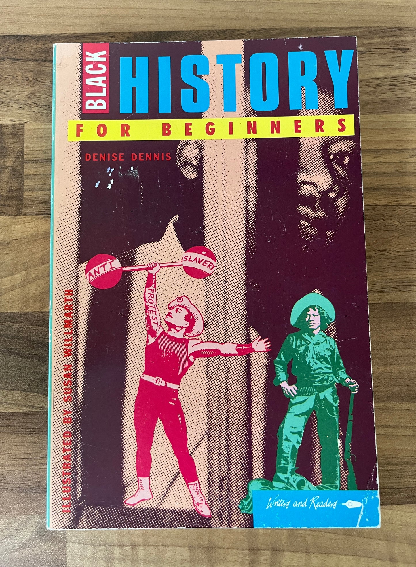 Black History for Beginners (No. 24), First edition by Denise Dennis, Illustrations Susan Willmarth
