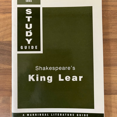 English Text Study Guide: Shakespeare's King Lear by Tony Scanlon (Warringal Literature Guide)