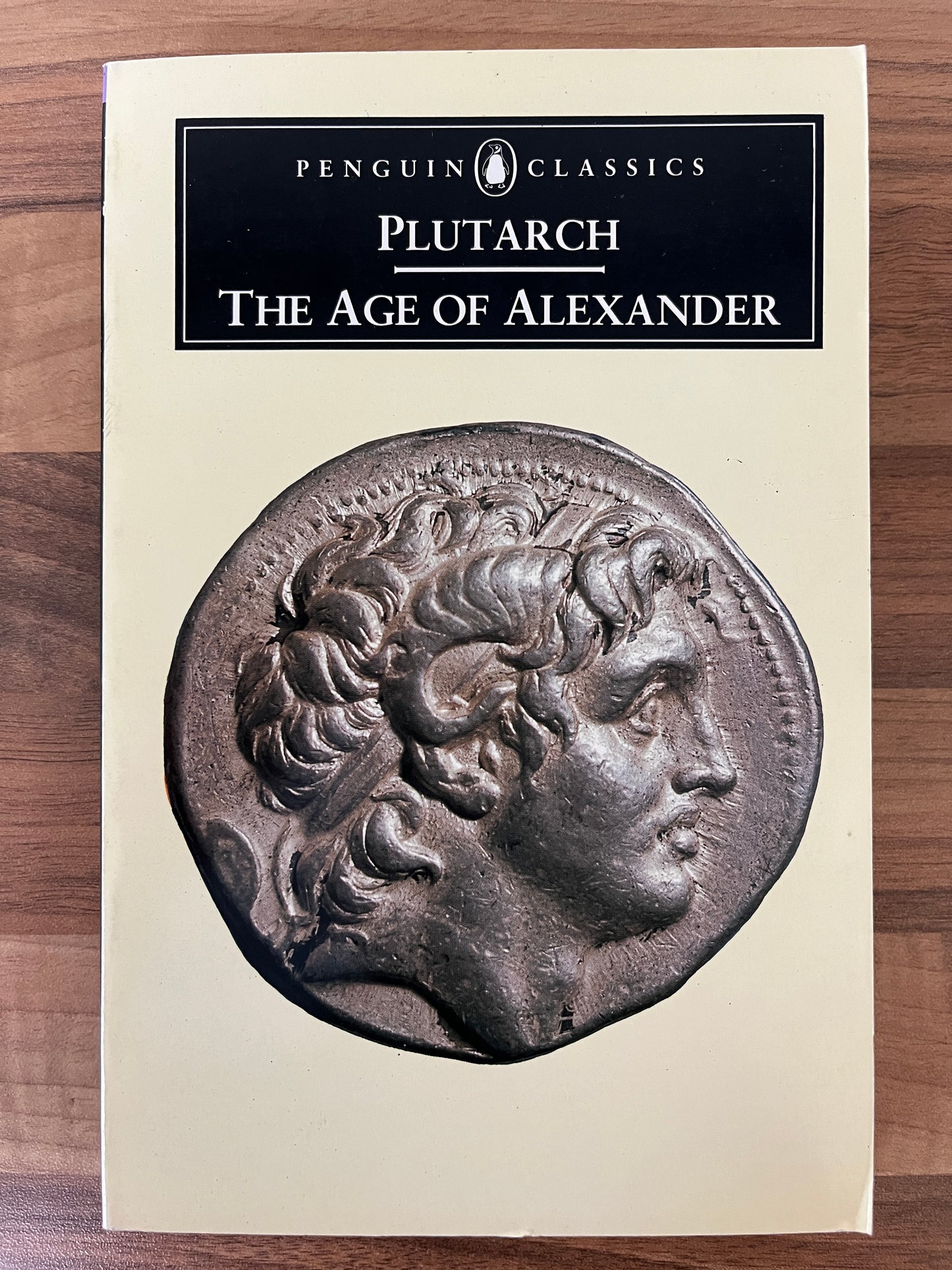 Plutarch: The Age of Alexander Translated by Ian Scott~Kilvert (Penguin Classics)