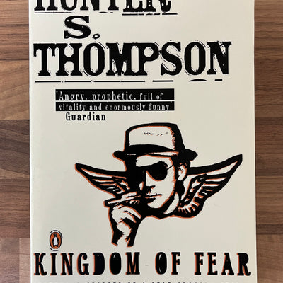 Kingdom of Fear by Hunter S. Thompson, (Penguin, 2015)