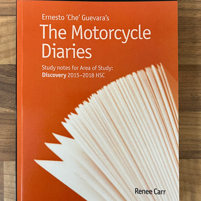 Top Notes: Ernesto ˜Che"  Guevara's The Motorcycle Diaries, HSC Discovery 2015-2018