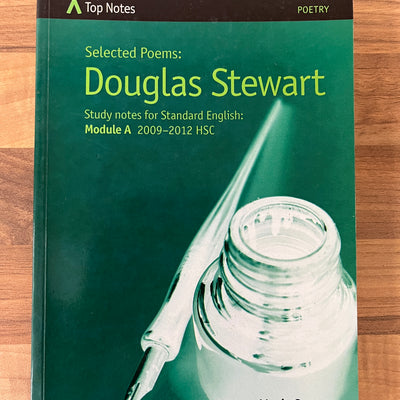 Top Notes Selected Poems by Douglas Stewart Standard English Module A 2009-2012