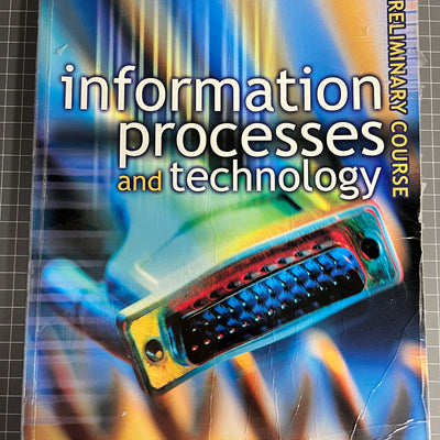 Information Processes & Technology Preliminary Course by Peter Ware