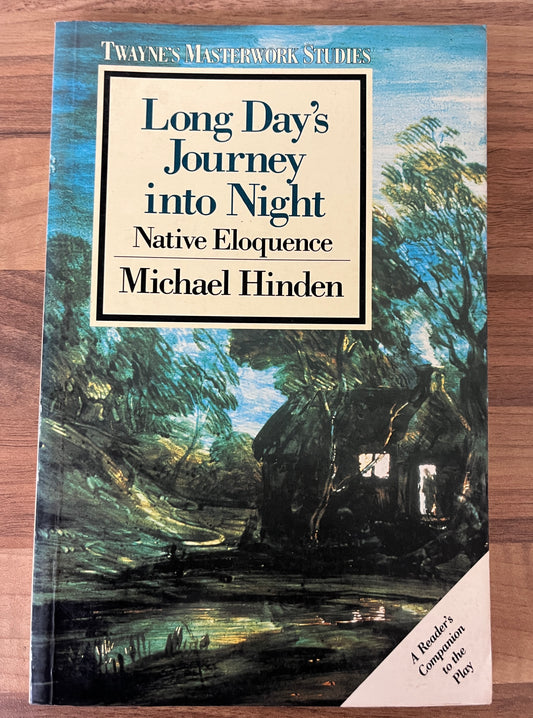 Twayne's Masterwork Studies Long Day's Journey into Night Native Eloquence