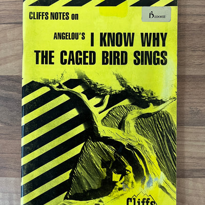 Cliffs Notes on  (Maya) Angelou's I Know Why the Caged Bird Sings