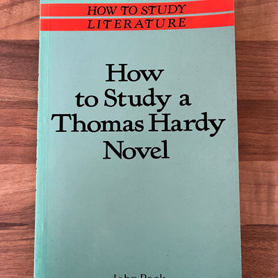 How To Study Literature: How to Study a Thomas Hardy Novel by Joh  Peck