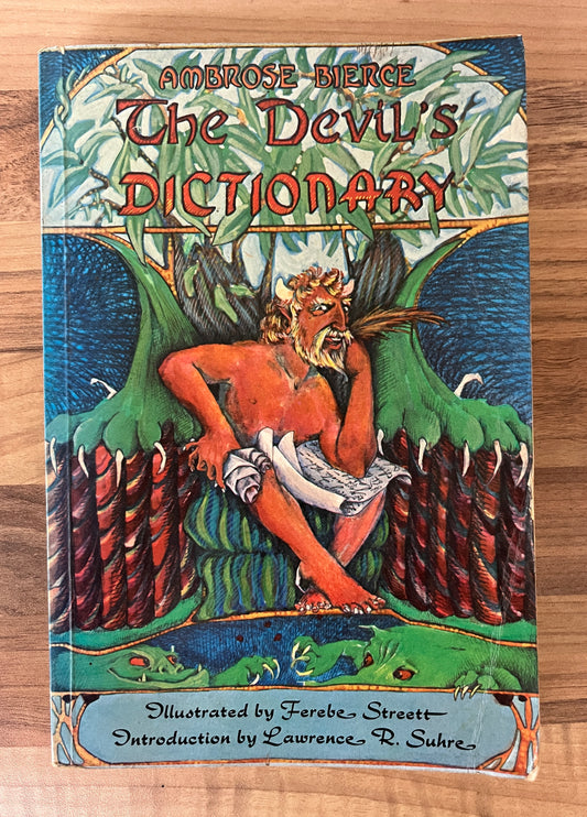The Devil's Dictionary by Ambrose Bierce, Illustrated by Ferebe Streett 1st PB 1978