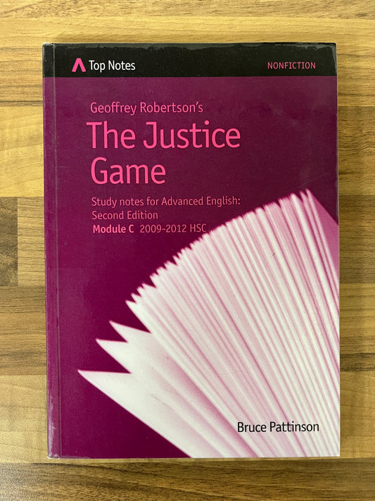 Top Notes: Geoffrey Robertson's The Justice Game Advanced English 2009-2012