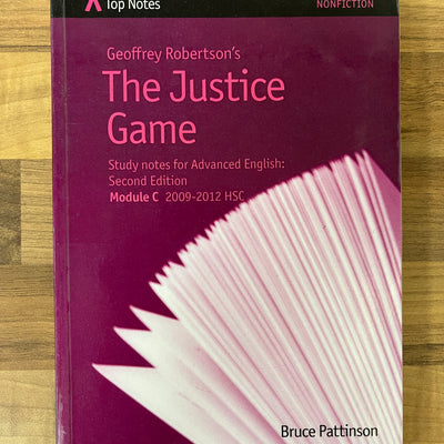 Top Notes: Geoffrey Robertson's The Justice Game Advanced English 2009-2012