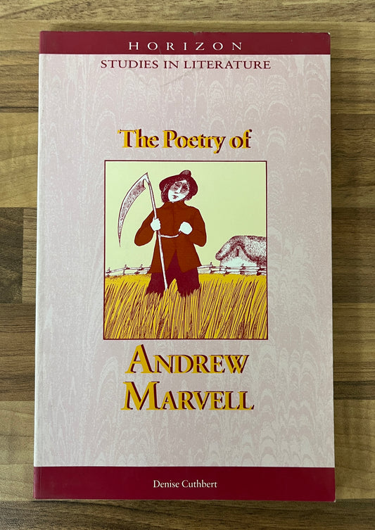 Horizon Studies in Literature: The Poetry of Andrew Marvel