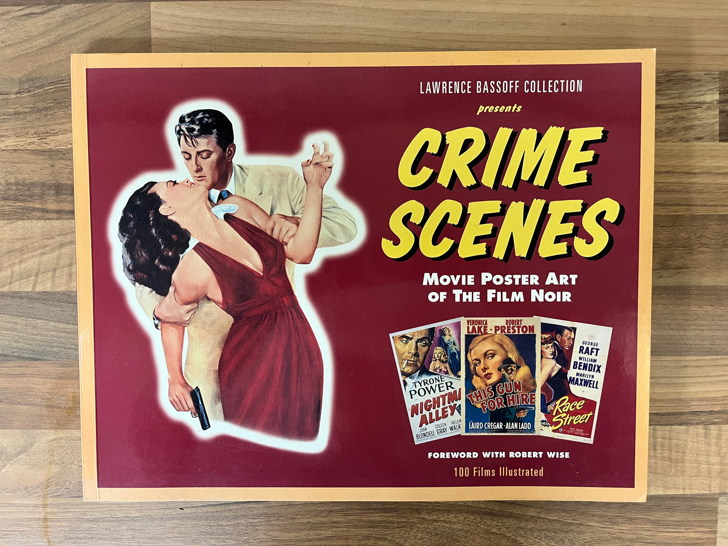 Crime Scenes Movie Poster Art of the Film Noir 1941 to 1959 by Lawrence Bassoff