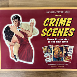 Crime Scenes Movie Poster Art of the Film Noir 1941 to 1959 by Lawrence Bassoff