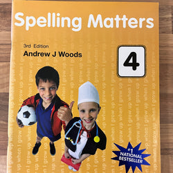 Spelling Matters Book 4, 3rd Edition by Andrew J Woods