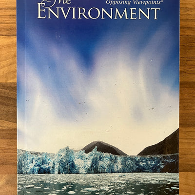 Opposing Viewpoints Series: The Environment Edited by Louise I. Gerdes