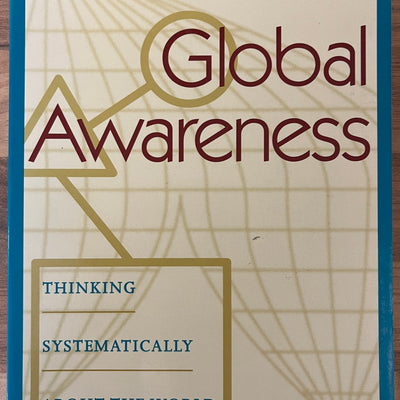 Global Awareness : Thinking Systematically about the World by Robert Clark