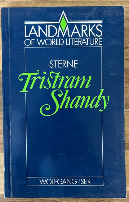 Landmarks of World Literature: Sterne: Tristram Shandy by Wolfgang Iser