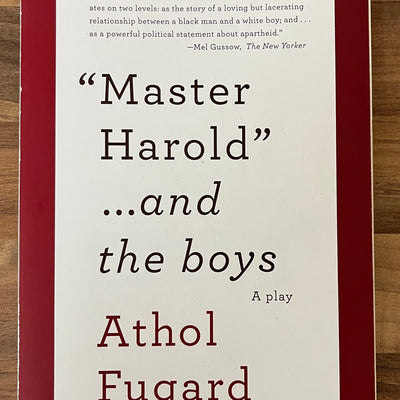 Master Harold ...and the Boys by Athol Fugard (Play)