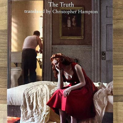 The Truth by Florian Zeller, Translated by Christopher Hampton
