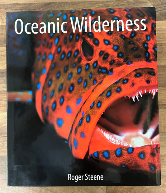 Oceanic Wilderness by Roger Steene (Inscription from Author on title page) HC/DJ