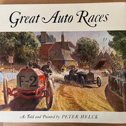 Great Auto Races As Told and Painted by Peter Helck Hardcover/Dust Jacket