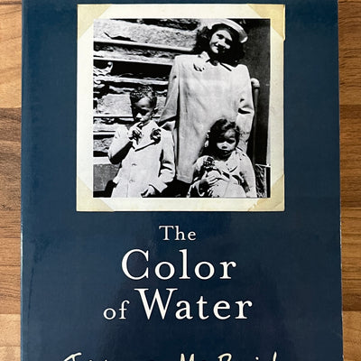 The Color of Water: A Black Man's Tribute to His White Mother- James McBride