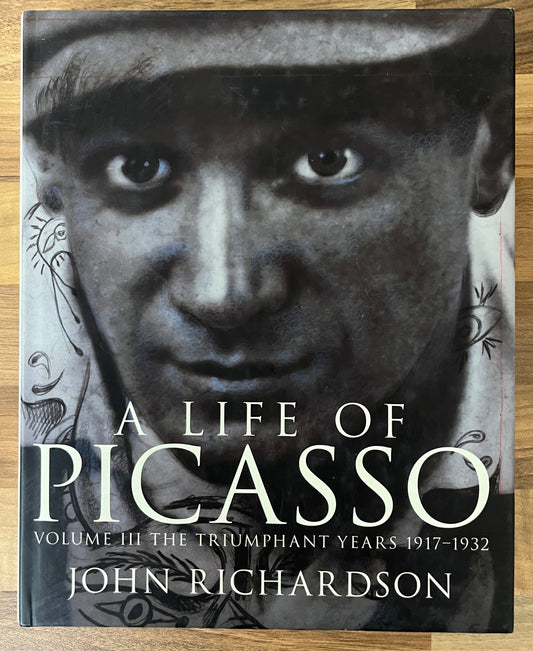 A Life of Picasso Volume III The Triumphant Years 1917-1932 By John Richardson H/DJ