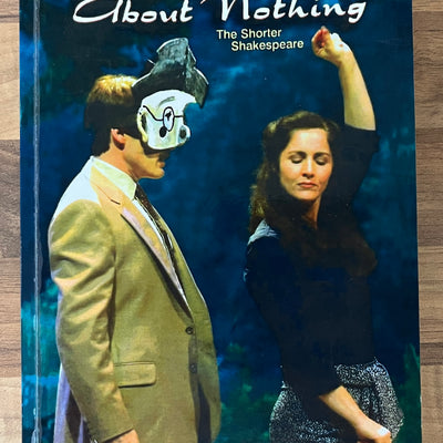 Shorter Shakespeare Much Ado About Nothing Adapted by Tracey Irish