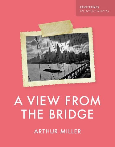 Oxford Playscripts: A View from the Bridge by Arthur Miller