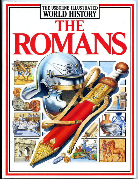The Romans: Usborne Illustrated World History