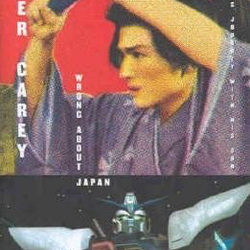 Wrong About Japan by Peter Carey (Vintage)