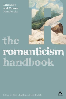 Literature and Culture Handbooks: The Romanticism Handbook