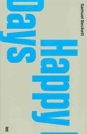 Happy Days: A Play in Two Acts by Samuel Beckett (Faber Plays, 2010)
