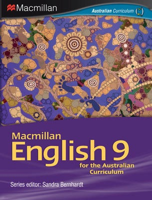 Macmillan English 9 for the Australian Curriculum Series Editor: Sandra Bernhardt