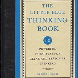 Little Blue Thinking Book 50 Powerful Principles for Clear & Effective Thinking (Hardcover)