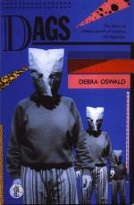 Dags: The Drama of Gillian's Pursuit of Romance and Happiness by Debra Oswald (Currency Press Play)