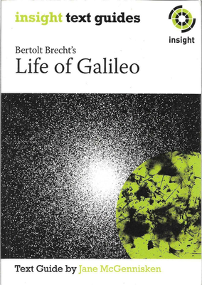 Insight Text Guides: Bertholt Brecht’s Life of Galileo