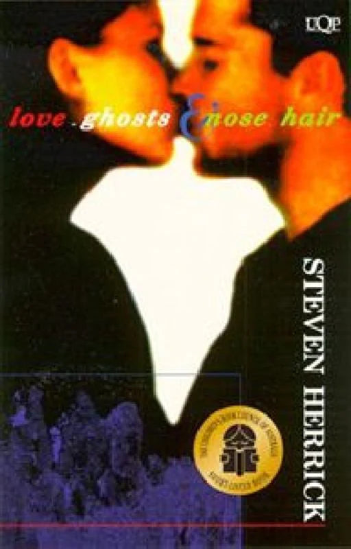 Love, Ghosts & Nose Hair by Steven Herrick