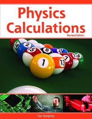 Physics Calculations Revised Edition by Don Humphrey