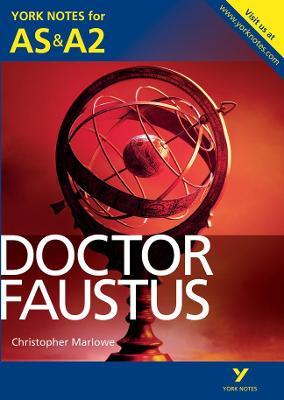 York Notes for AS & A2: Doctor Faustus by Christopher Marlowe