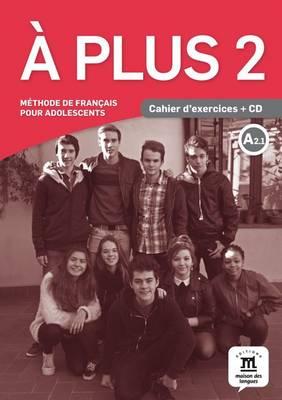 À plus 2 - Cahier d'exercices A2.1 + CD audio (French Edition)