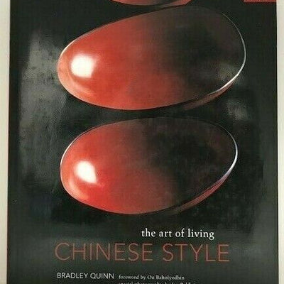 The Art of Living Chinese Style by Bradley Quinn (Hardcover/Dust Jacket, 2002)