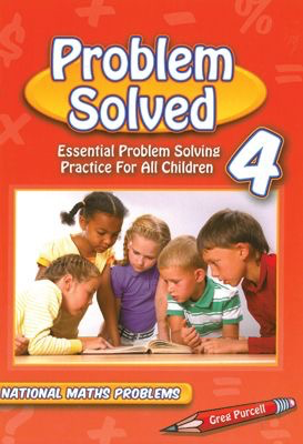Problem Solved 4: Essential Problem Solving Practice for all Children Greg Purcell