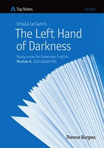 Top Notes: Ursula Le Guin's The Left Hand of Darkness, HSC Extension English 2015-2020